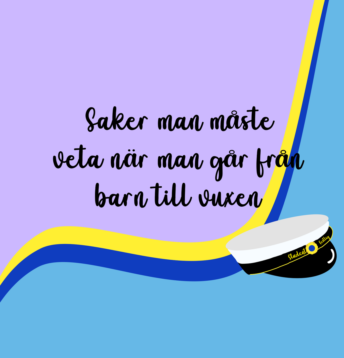 Snabba vuxenfrågor - studenten edition!