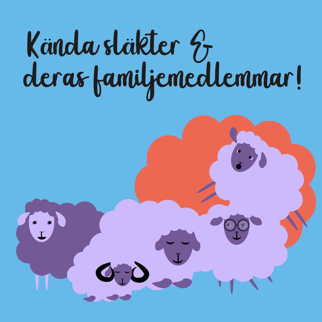 Kända släkter och deras familjemedlemmar!